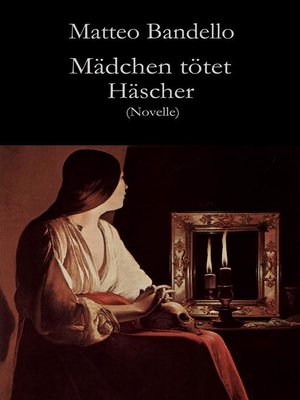 cover image of Mädchen tötet Häscher